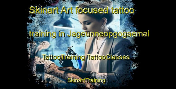 Skinart Art-focused tattoo training in Jageunneopgogaemal | #TattooTraining #TattooClasses #SkinartTraining-Korea