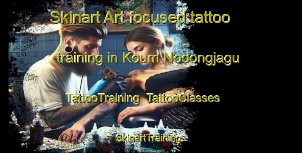 Skinart Art-focused tattoo training in Koum Nodongjagu | TattooTraining | TattooClasses | SkinartTraining-Korea
