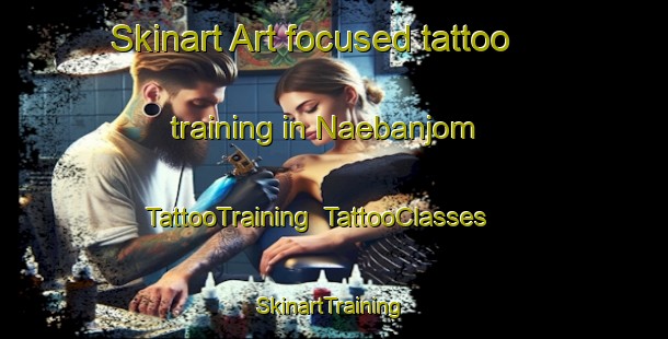 Skinart Art-focused tattoo training in Naebanjom | TattooTraining | TattooClasses | SkinartTraining-Korea