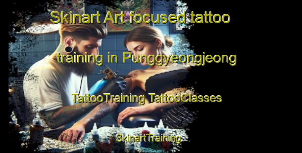 Skinart Art-focused tattoo training in Punggyeongjeong | #TattooTraining #TattooClasses #SkinartTraining-Korea