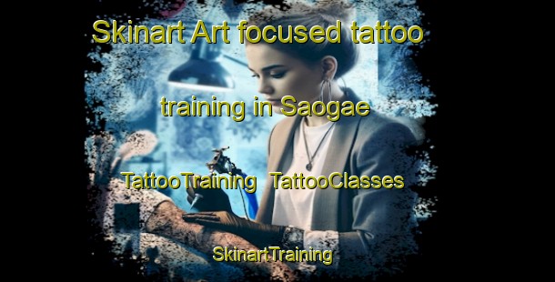 Skinart Art-focused tattoo training in Saogae | TattooTraining | TattooClasses | SkinartTraining-Korea