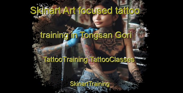 Skinart Art-focused tattoo training in Tongsan Gori | #TattooTraining #TattooClasses #SkinartTraining-Korea