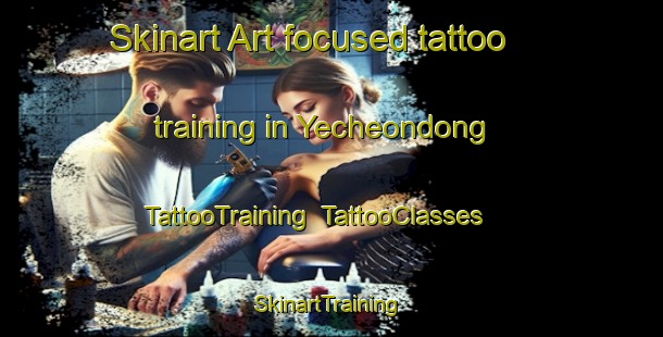 Skinart Art-focused tattoo training in Yecheondong | TattooTraining | TattooClasses | SkinartTraining-Korea