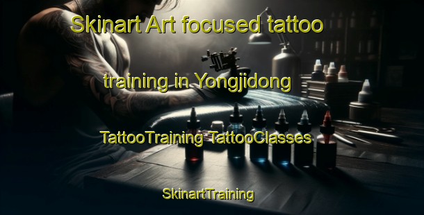 Skinart Art-focused tattoo training in Yongjidong | #TattooTraining #TattooClasses #SkinartTraining-Korea