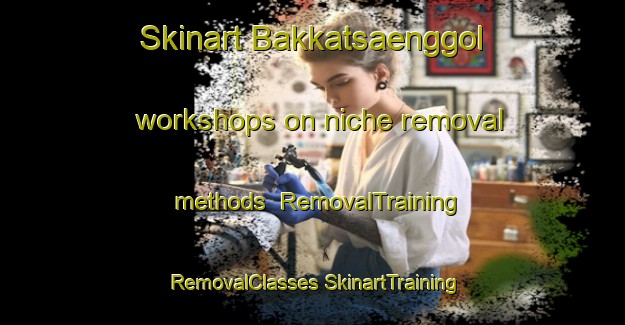 Skinart Bakkatsaenggol workshops on niche removal methods | #RemovalTraining #RemovalClasses #SkinartTraining-Korea