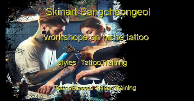 Skinart Bangcheongeol workshops on niche tattoo styles | #TattooTraining #TattooClasses #SkinartTraining-Korea