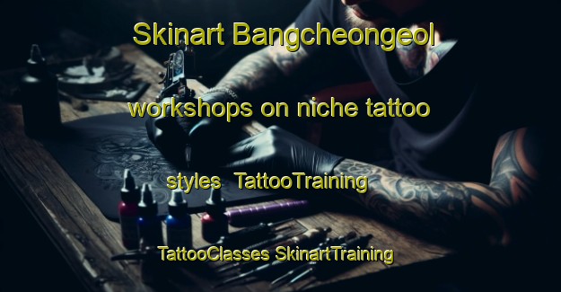 Skinart Bangcheongeol workshops on niche tattoo styles | #TattooTraining #TattooClasses #SkinartTraining-Korea