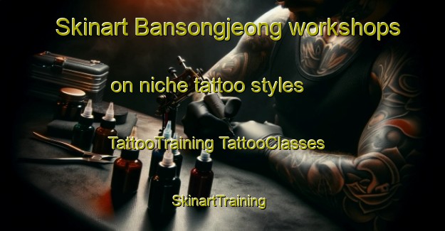 Skinart Bansongjeong workshops on niche tattoo styles | #TattooTraining #TattooClasses #SkinartTraining-Korea