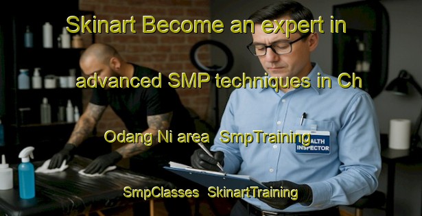 Skinart Become an expert in advanced SMP techniques in Ch Odang Ni area | SmpTraining | SmpClasses | SkinartTraining-Korea