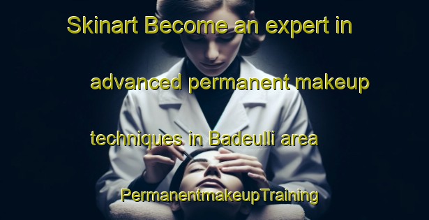 Skinart Become an expert in advanced permanent makeup techniques in Badeulli area | PermanentmakeupTraining | PermanentmakeupClasses | SkinartTraining-Korea
