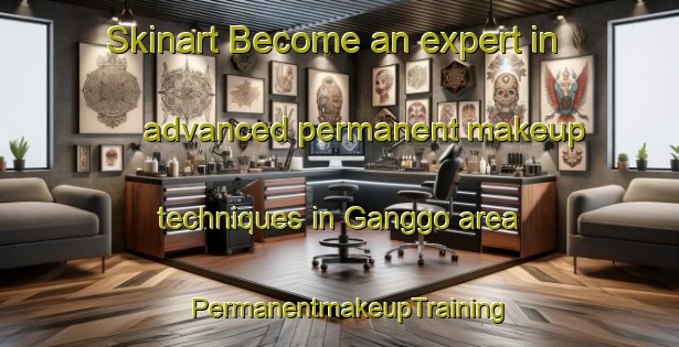 Skinart Become an expert in advanced permanent makeup techniques in Ganggo area | PermanentmakeupTraining | PermanentmakeupClasses | SkinartTraining-Korea