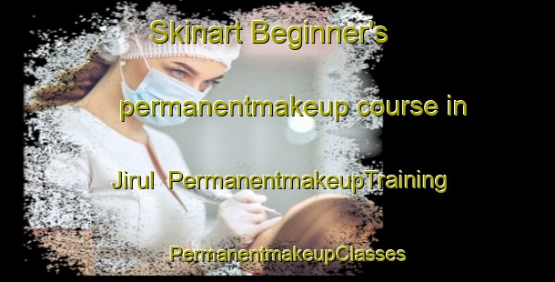 Skinart Beginner's permanentmakeup course in Jirul | PermanentmakeupTraining | PermanentmakeupClasses | SkinartTraining-Korea