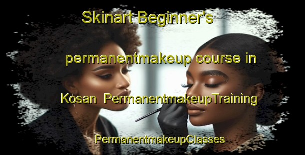 Skinart Beginner's permanentmakeup course in Kosan | #PermanentmakeupTraining #PermanentmakeupClasses #SkinartTraining-Korea