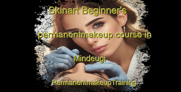 Skinart Beginner's permanentmakeup course in Mindeugi | #PermanentmakeupTraining #PermanentmakeupClasses #SkinartTraining-Korea