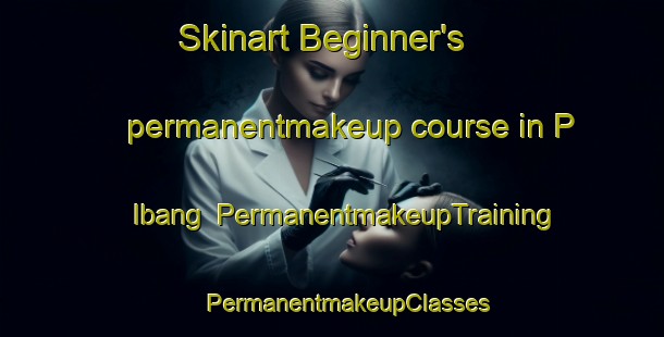 Skinart Beginner's permanentmakeup course in P Ibang | #PermanentmakeupTraining #PermanentmakeupClasses #SkinartTraining-Korea