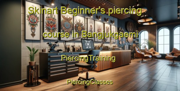 Skinart Beginner's piercing course in Bangjukgaemi | #PiercingTraining #PiercingClasses #SkinartTraining-Korea