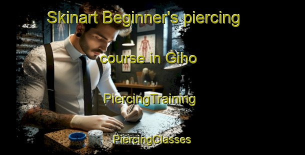 Skinart Beginner's piercing course in Giho | #PiercingTraining #PiercingClasses #SkinartTraining-Korea