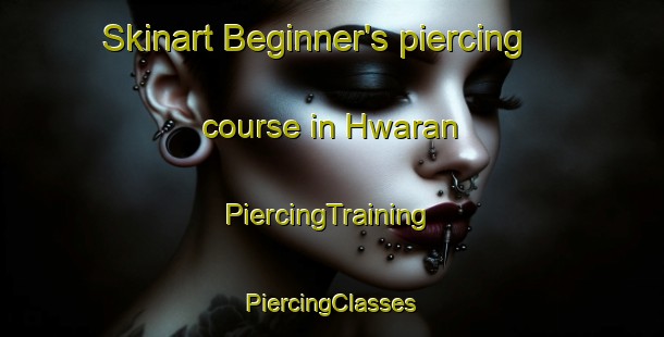 Skinart Beginner's piercing course in Hwaran | #PiercingTraining #PiercingClasses #SkinartTraining-Korea