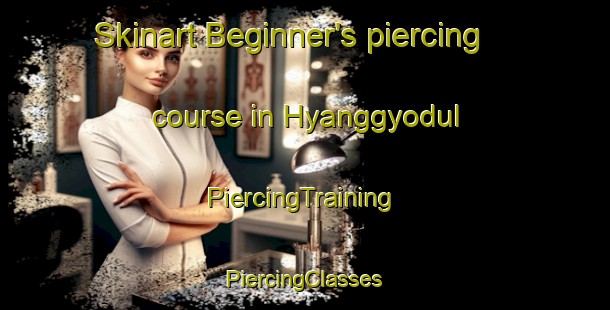 Skinart Beginner's piercing course in Hyanggyodul | #PiercingTraining #PiercingClasses #SkinartTraining-Korea