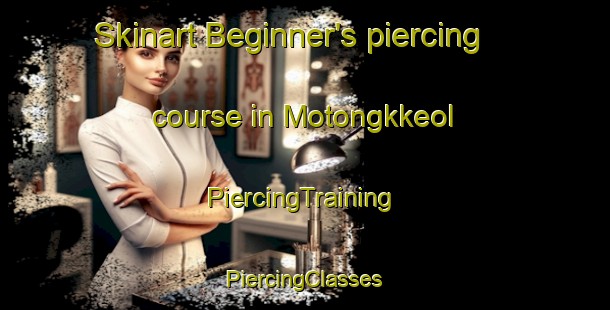 Skinart Beginner's piercing course in Motongkkeol | #PiercingTraining #PiercingClasses #SkinartTraining-Korea