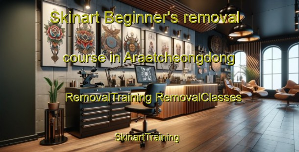 Skinart Beginner's removal course in Araetcheongdong | #RemovalTraining #RemovalClasses #SkinartTraining-Korea