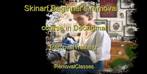 Skinart Beginner's removal course in Deongmal | RemovalTraining | RemovalClasses | SkinartTraining-Korea