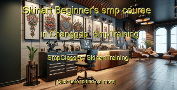 Skinart Beginner's smp course in Changgap | SmpTraining | SmpClasses | SkinartTraining-Korea