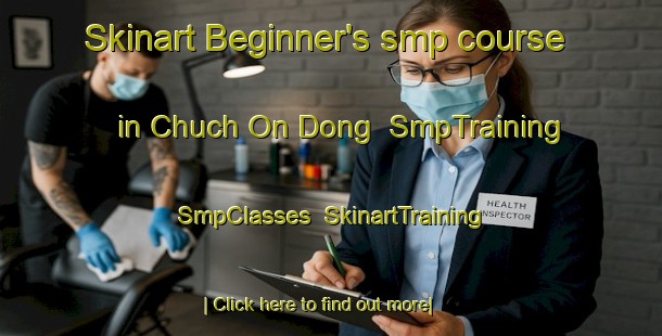 Skinart Beginner's smp course in Chuch On Dong | SmpTraining | SmpClasses | SkinartTraining-Korea
