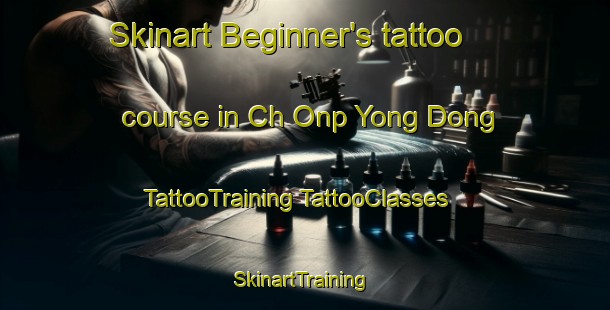 Skinart Beginner's tattoo course in Ch Onp Yong Dong | #TattooTraining #TattooClasses #SkinartTraining-Korea