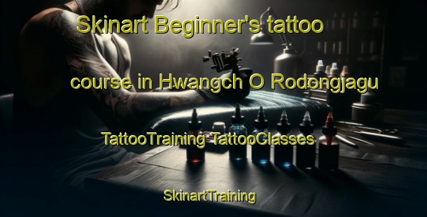 Skinart Beginner's tattoo course in Hwangch O Rodongjagu | #TattooTraining #TattooClasses #SkinartTraining-Korea