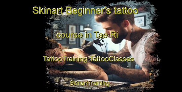 Skinart Beginner's tattoo course in Tae Ri | #TattooTraining #TattooClasses #SkinartTraining-Korea