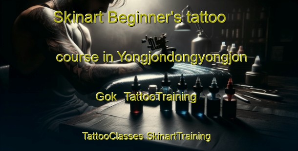 Skinart Beginner's tattoo course in Yongjondongyongjon Gok | #TattooTraining #TattooClasses #SkinartTraining-Korea