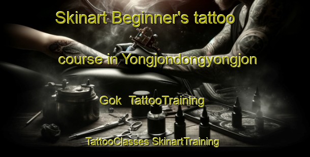 Skinart Beginner's tattoo course in Yongjondongyongjon Gok | #TattooTraining #TattooClasses #SkinartTraining-Korea