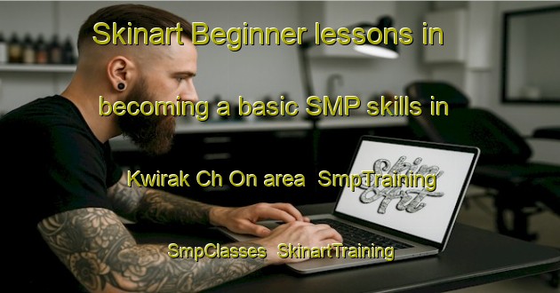 Skinart Beginner lessons in becoming a basic SMP skills in Kwirak Ch On area | SmpTraining | SmpClasses | SkinartTraining-Korea