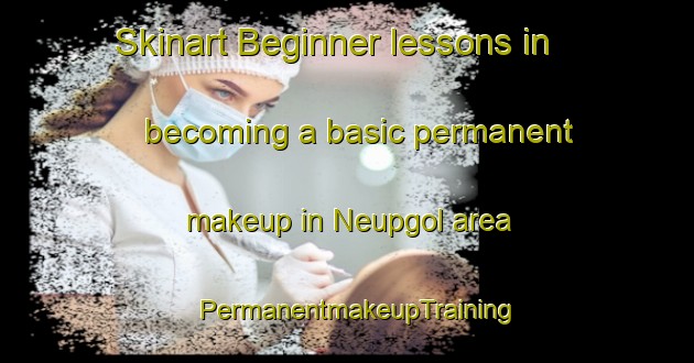 Skinart Beginner lessons in becoming a basic permanent makeup in Neupgol area | PermanentmakeupTraining | PermanentmakeupClasses | SkinartTraining-Korea