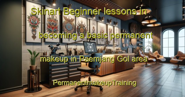 Skinart Beginner lessons in becoming a basic permanent makeup in Paemjang Gol area | PermanentmakeupTraining | PermanentmakeupClasses | SkinartTraining-Korea