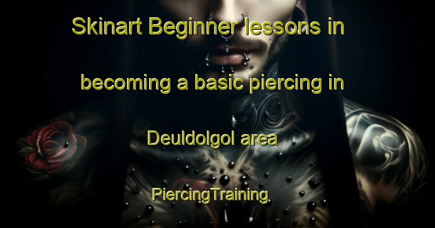 Skinart Beginner lessons in becoming a basic piercing in Deuldolgol area | PiercingTraining | PiercingClasses | SkinartTraining-Korea
