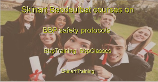 Skinart Beodeulbat courses on BBP safety protocols | BbpTraining | BbpClasses | SkinartTraining-Korea