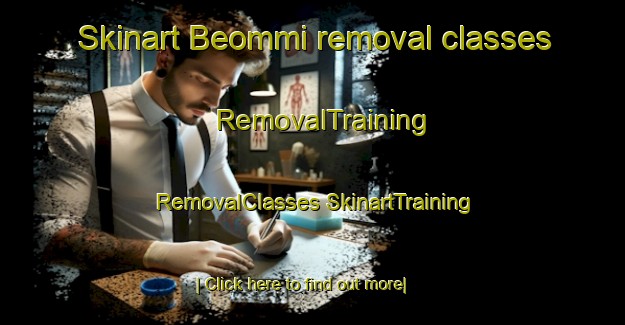 Skinart Beommi removal classes | #RemovalTraining #RemovalClasses #SkinartTraining-Korea