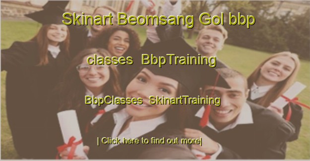 Skinart Beomsang Gol bbp classes | BbpTraining | BbpClasses | SkinartTraining-Korea