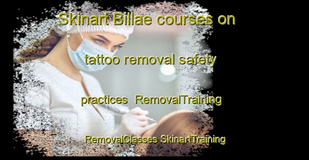 Skinart Billae courses on tattoo removal safety practices | #RemovalTraining #RemovalClasses #SkinartTraining-Korea