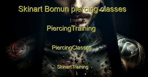 Skinart Bomun piercing classes | PiercingTraining | PiercingClasses | SkinartTraining-Korea