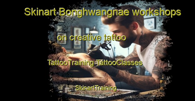 Skinart Bonghwangnae workshops on creative tattoo | #TattooTraining #TattooClasses #SkinartTraining-Korea