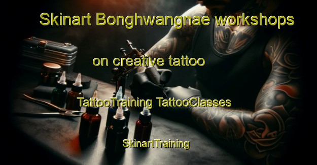 Skinart Bonghwangnae workshops on creative tattoo | #TattooTraining #TattooClasses #SkinartTraining-Korea