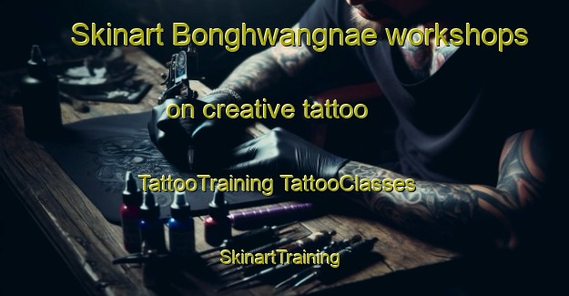 Skinart Bonghwangnae workshops on creative tattoo | #TattooTraining #TattooClasses #SkinartTraining-Korea