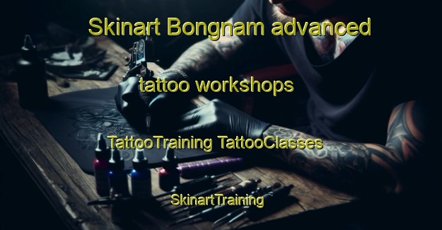 Skinart Bongnam advanced tattoo workshops | #TattooTraining #TattooClasses #SkinartTraining-Korea