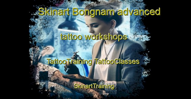 Skinart Bongnam advanced tattoo workshops | #TattooTraining #TattooClasses #SkinartTraining-Korea