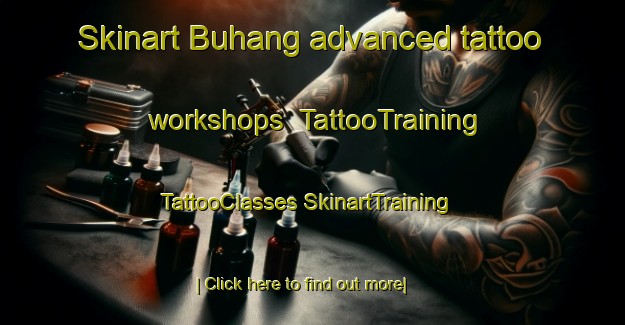 Skinart Buhang advanced tattoo workshops | #TattooTraining #TattooClasses #SkinartTraining-Korea