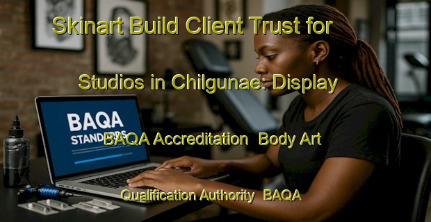 Skinart Build Client Trust for Studios in Chilgunae: Display BAQA Accreditation | Body Art Qualification Authority | BAQA-Korea