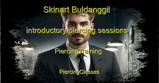 Skinart Buldanggil introductory piercing sessions | #PiercingTraining #PiercingClasses #SkinartTraining-Korea